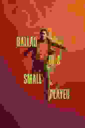 Ballad of a Small Player Background